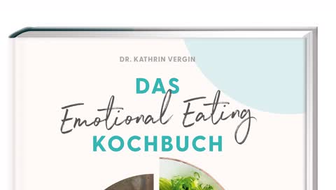 Das Emotional Eating Kochbuch von Kathrin Vergin